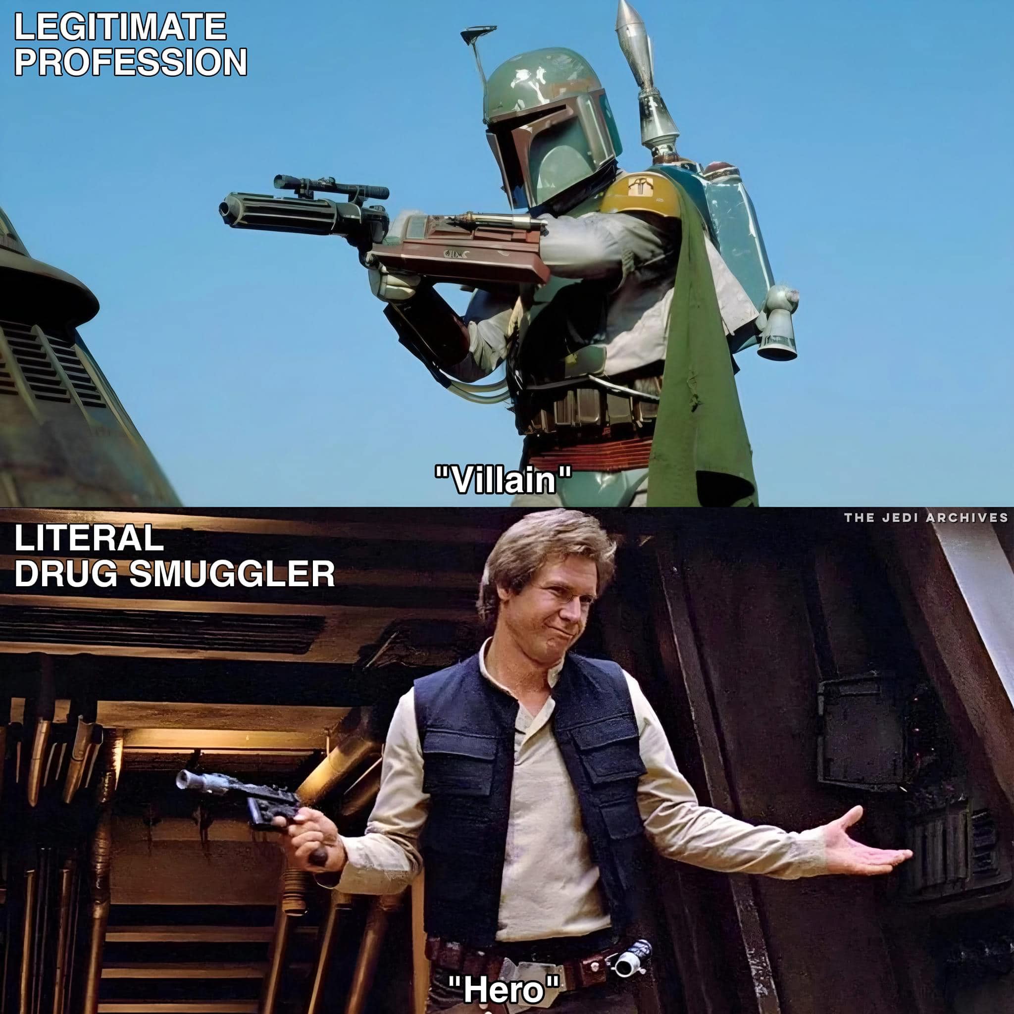 This meme is a play on words that juxtaposes two characters from the Star Wars franchise. The top image features Boba Fett, a character known for his ruthless and intimidating persona, with the caption "Lovable scoundrel". The bottom image features Han Solo, a character known for his charming and heroic personality, with the caption "Lovable scoundrel".